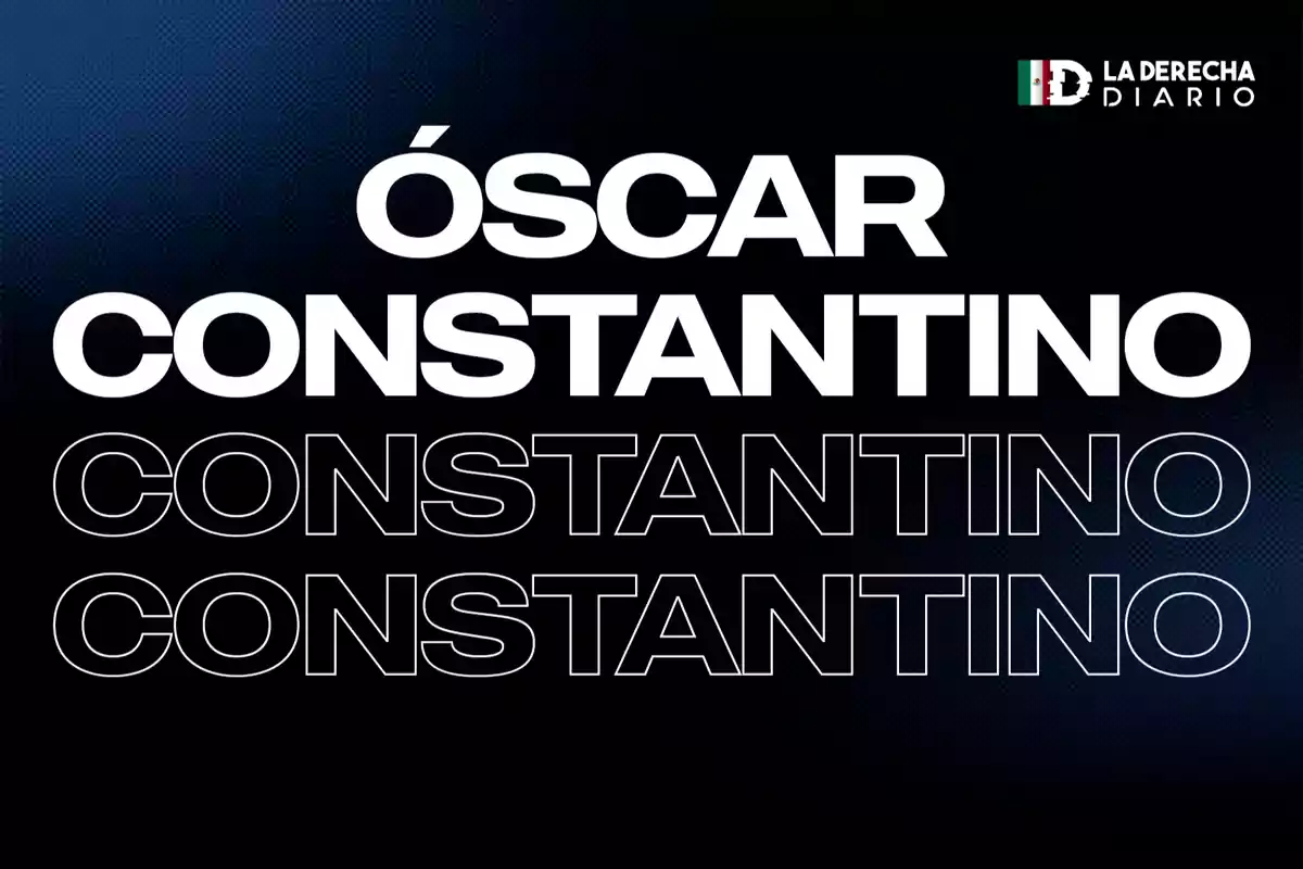 Texto en negrita y contorno con el nombre Óscar Constantino repetido sobre fondo oscuro con logotipo de La Derecha Diario.