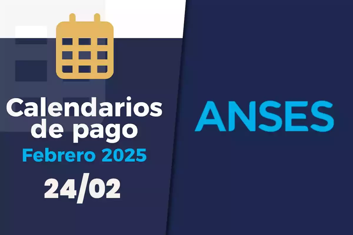 Calendario de pagos de ANSES para febrero de 2025 con fecha destacada del 24 de febrero.