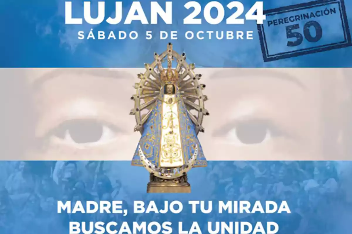 Cartel de la peregrinación a Luján 2024 con la imagen de la Virgen y el lema "Madre, bajo tu mirada buscamos la unidad"