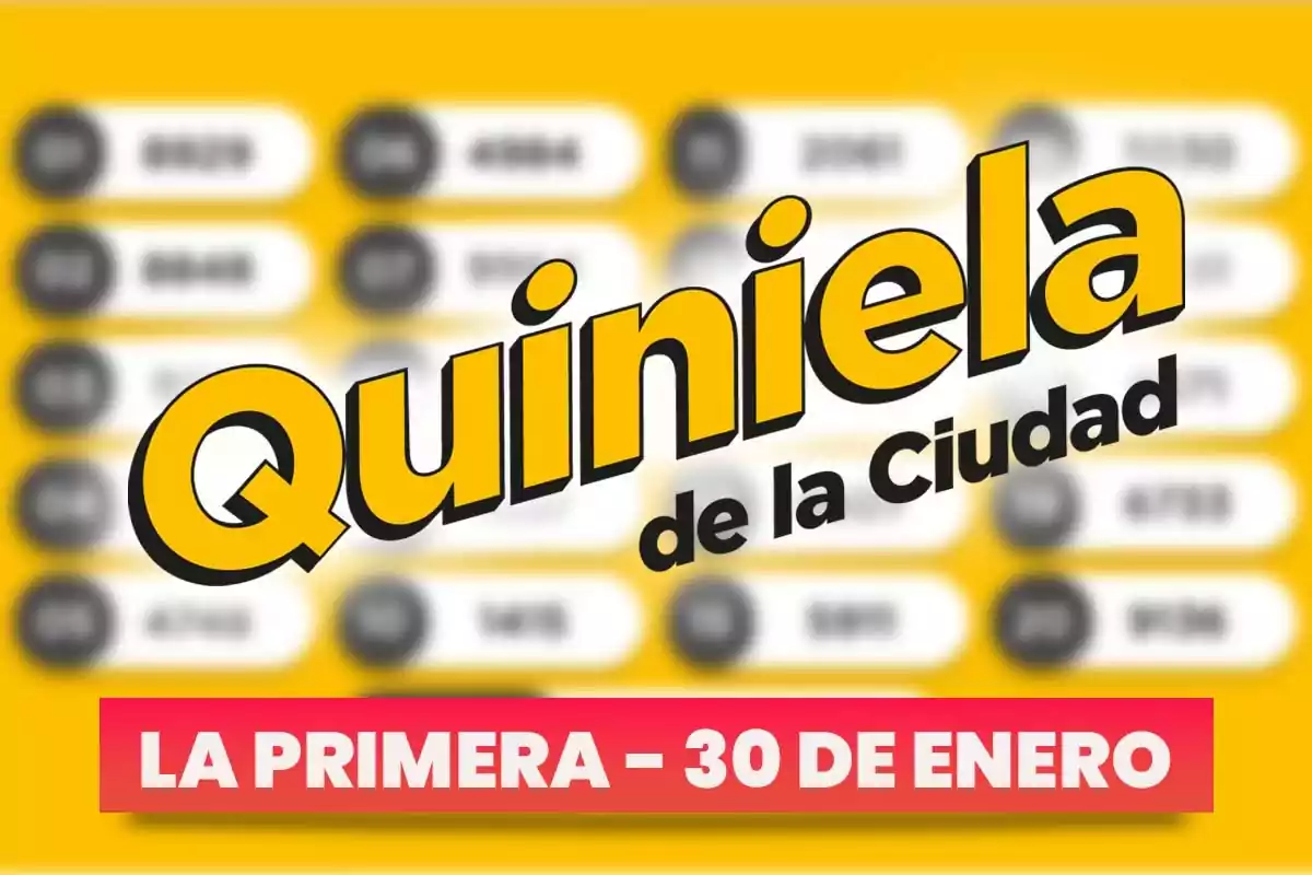 Texto de "Quiniela de la Ciudad" con fondo amarillo y lista de números desenfocados, con un banner rojo que dice "La Primera - 30 de enero".