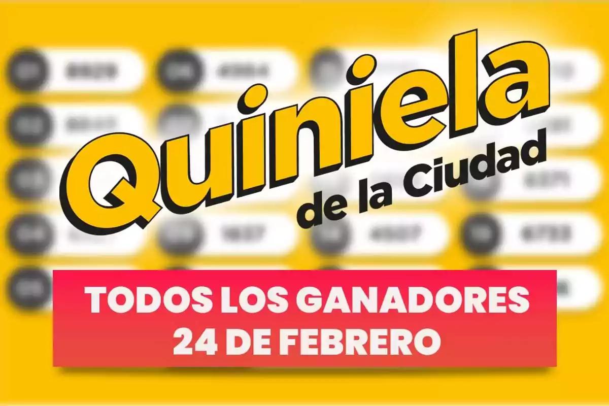 Texto de la imagen: "Quiniela de la Ciudad, todos los ganadores 24 de febrero" con fondo amarillo y detalles en blanco y negro.