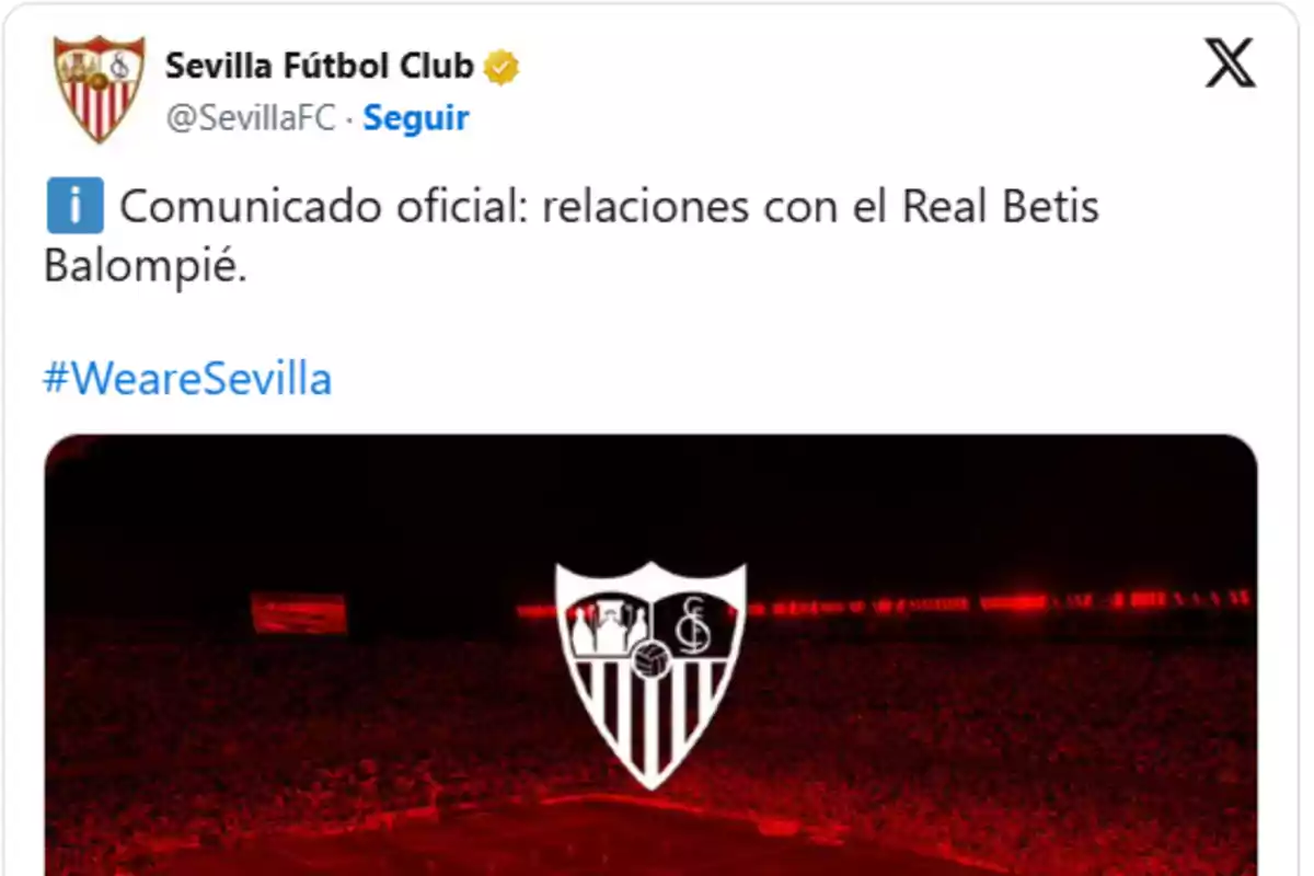 El Sevilla FC emite un comunicado oficial sobre sus relaciones con el Real Betis Balompié. #WeareSevilla